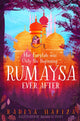 Book cover of: Rumaysa: Ever After. By: Radiya Hafiza