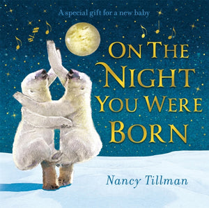 On the Night You Were Born, A Special Gift for a New Baby