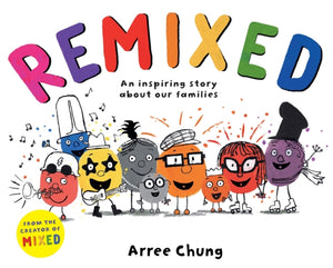 Remixed, An inspiring story about our families