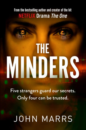 Minders, Five strangers guard our secrets. Four can be trusted.