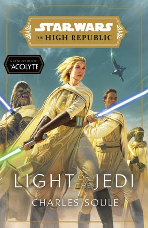 Star Wars: Light of the Jedi (The High Republic), (Star Wars: The High Republic Book 1)