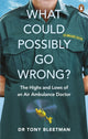 Book cover of: What Could Possibly Go Wrong?. By: Tony Bleetman