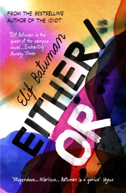 Either/Or, From the bestselling author of THE IDIOT 9781529115932 Elif Batuman