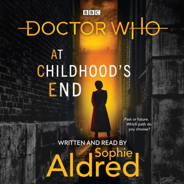 Book cover of: Doctor Who: At Childhood’s End. By: Sophie Aldred