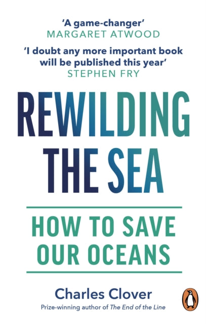 Rewilding the Sea, How to Save our Oceans