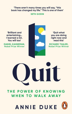 Quit, The Power of Knowing When to Walk Away