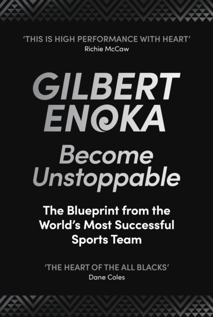Become Unstoppable, The Blueprint from the World's Most Successful Sports Team