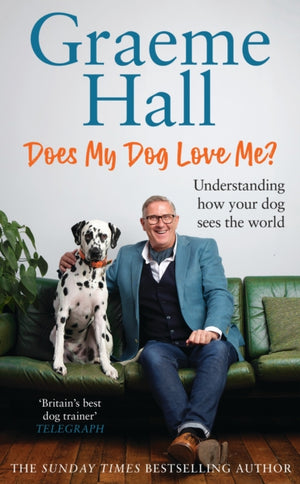Does My Dog Love Me?, Understanding how your dog sees the world