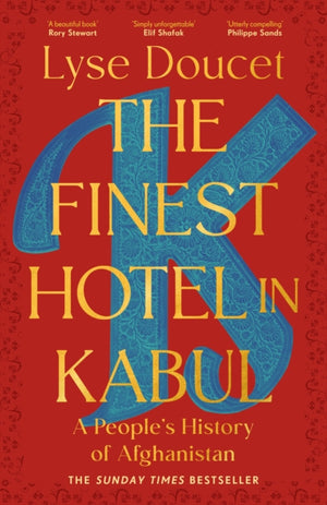 Finest Hotel in Kabul, A People’s History of Afghanistan