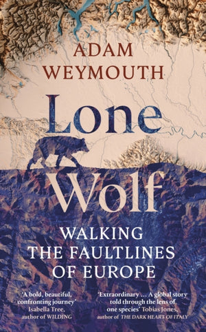 Lone Wolf, Walking the Faultlines of Europe