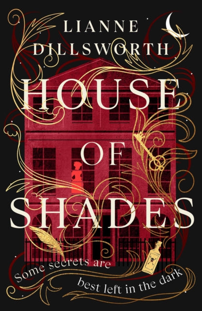 Book cover of: House of Shades. By: Lianne Dillsworth