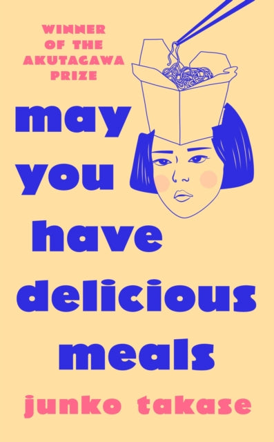 May You Have Delicious Meals 9781529153897 Junko Takase