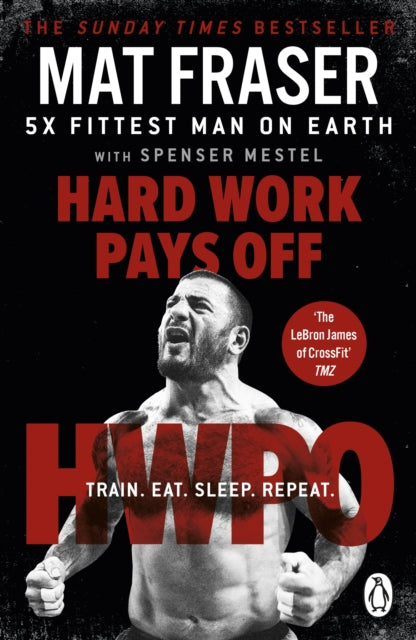 Book cover of: Hard Work Pays Off. By: Mat Fraser