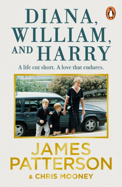 Book cover of: Diana, William and Harry. By: James Patterson