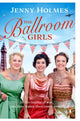 Book cover of: Ballroom Girls. By: Jenny Holmes