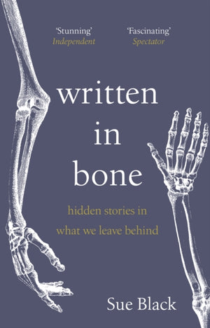 Written In Bone, hidden stories in what we leave behind