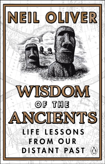 Wisdom of the Ancients, Life lessons from our distant past