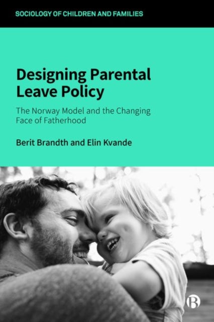 Book cover of: Designing Parental Leave Policy. By: Berit Brandth