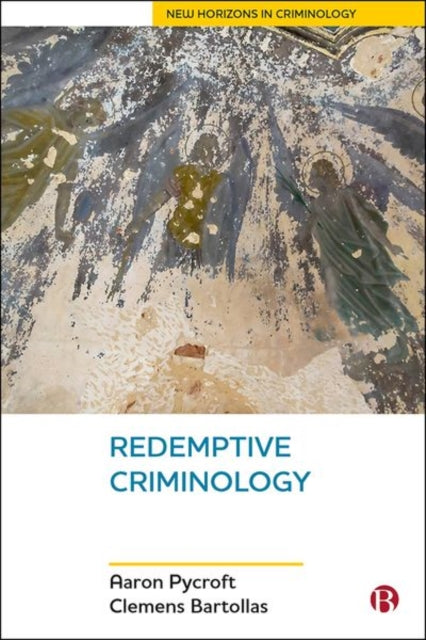 Book cover of: Redemptive Criminology. By: Aaron Pycroft