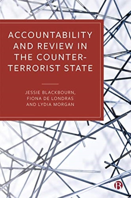 Book cover of: Accountability and Review in the Counter-Terrorist State. By: Jessie Blackbourn