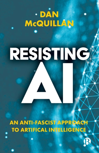 Book cover of: Resisting AI. By: Dan McQuillan