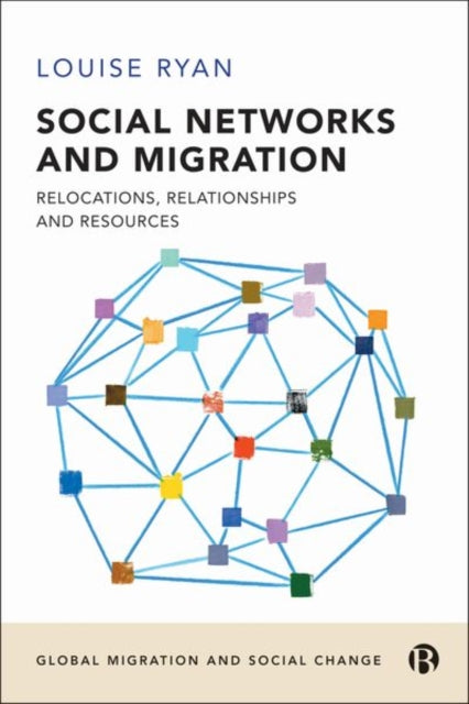 Book cover of: Social Networks and Migration. By: Louise Ryan
