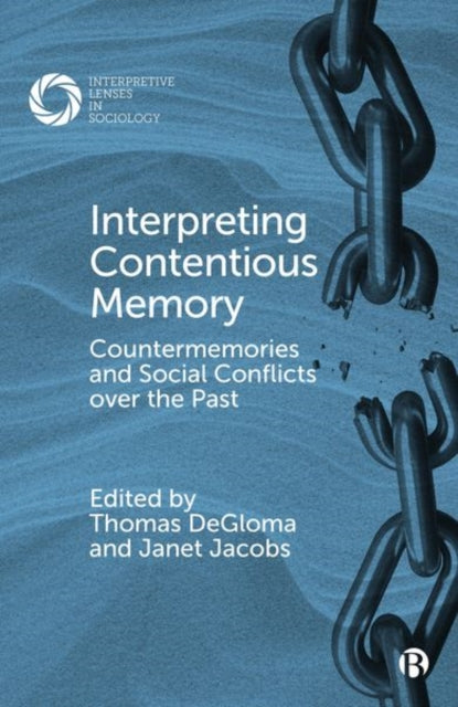 Book cover of: Interpreting Contentious Memory. By: Thomas DeGloma