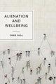 Book cover of: Alienation and Wellbeing. By: Chris Yuill
