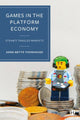 Book cover of: Games in the Platform Economy. By: Anne Mette Thorhauge