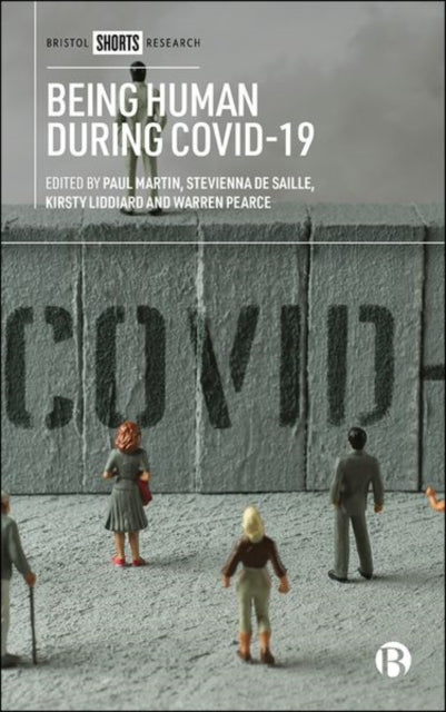 Book cover of: Being Human During COVID-19. By: Paul Martin