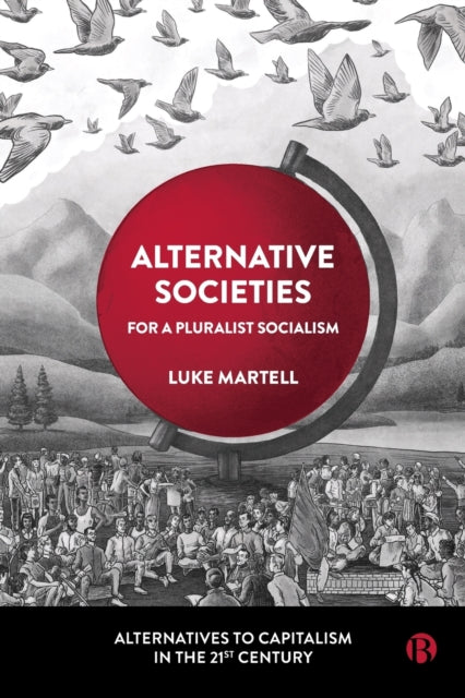 Book cover of: Alternative Societies. By: Luke Martell