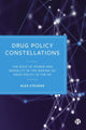 Book cover of: Drug Policy Constellations. By: Alex Stevens