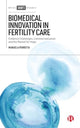Book cover of: Biomedical Innovation in Fertility Care