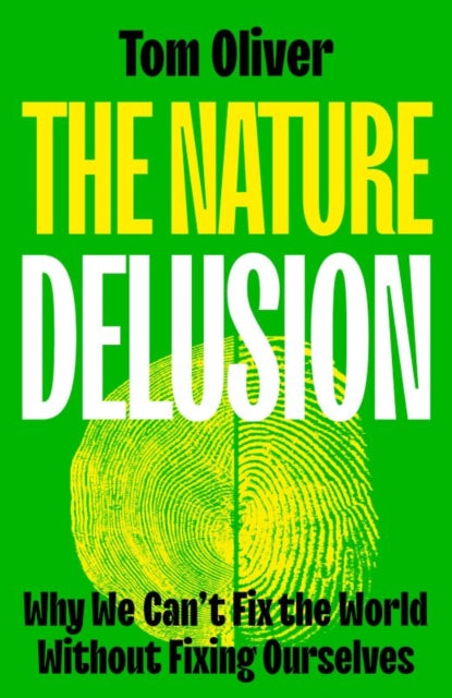 The Nature Delusion
