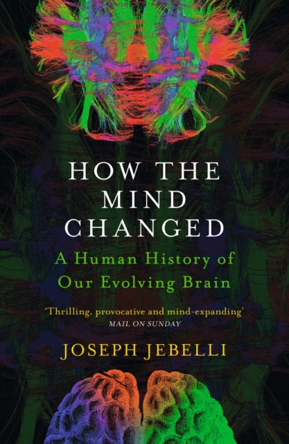Book cover of: How the Mind Changed. By: Joseph Jebelli