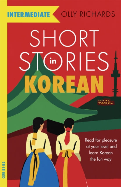Book cover of: Short Stories in Korean for Intermediate Learners. By: Olly Richards
