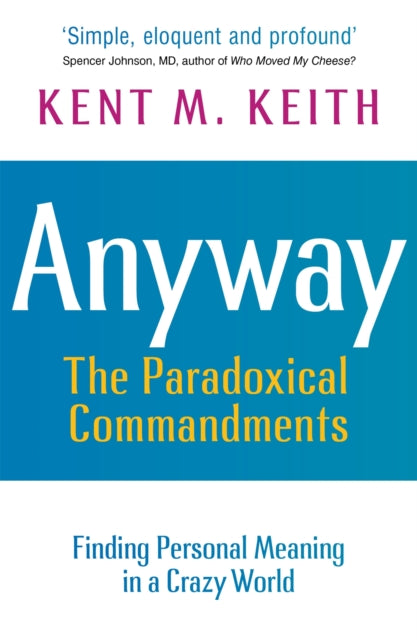 Book cover of: Anyway. By: Kent M Keith