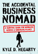 Book cover of: Accidental Business Nomad. By: Kyle Hegarty