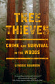 Book cover of: Tree Thieves. By: Lyndsie Bourgon