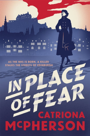 In Place of Fear, A gripping 2023 medical murder mystery crime thriller set in Edinburgh