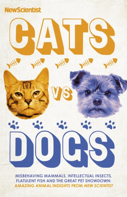 Book cover of: Cats vs Dogs. By: New Scientist
