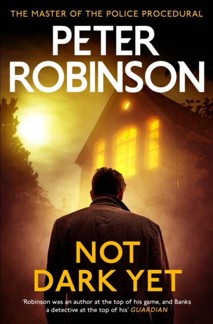 Not Dark Yet, The 27th DCI Banks novel from The Master of the Police Procedural 9781529343083 Robinson, Peter