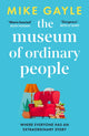 Museum of Ordinary People, The uplifting new novel from the bestselling author of Half a World Away 9781529344790 Mike Gayle
