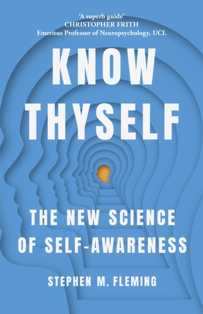 Book cover of: Know Thyself. By: Stephen M. Fleming
