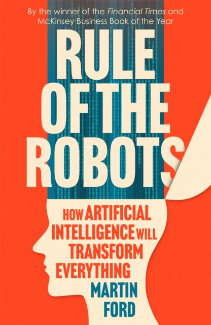 Book cover of: Rule of the Robots. By: Martin Ford
