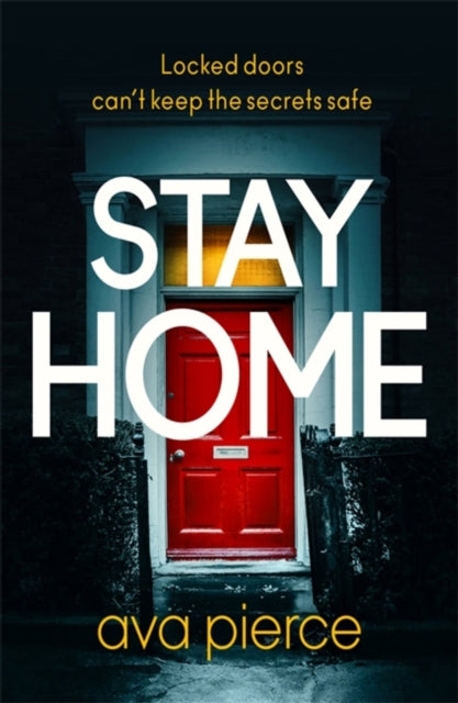 Book cover of: Stay Home. By: Ava Pearce