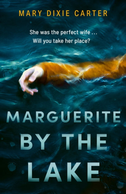 Marguerite by the Lake, A totally addictive and chilling psychological thriller with a twist you won't see coming 9781529351019 Mary Dixie Carter