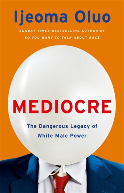 Book cover of: Mediocre. By: Ijeoma Oluo