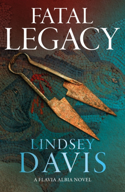 Book cover of: Fatal Legacy. By: Lindsey Davis