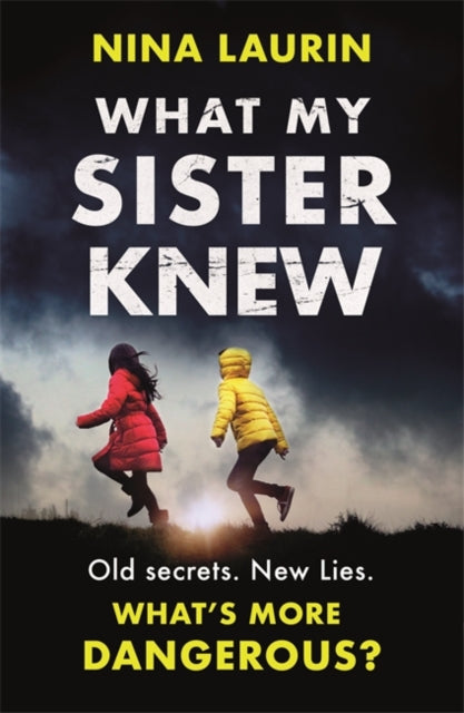 Book cover of: What My Sister Knew. By: Nina Laurin